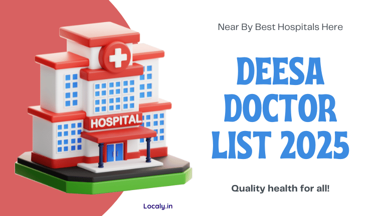 Deesa Doctor List 2025